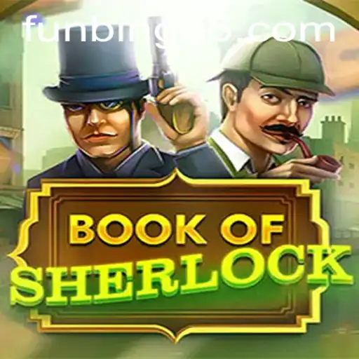 Exploring the Adventures in 'BookOfSherlock' with Fun Bingo