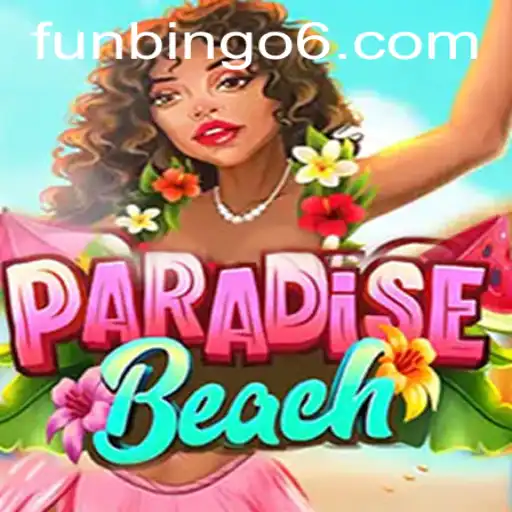 Experience the Vibrant World of ParadiseBeach: Fun Bingo